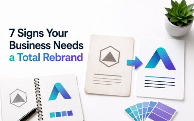 7 Signs Your Business Needs a Total Rebrand